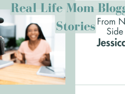 Real-Life Mom Blogger Stories: From Naptime to Side Hustle — Jessica’s&nbsp;Story